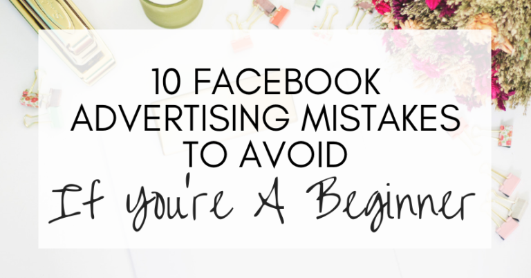 Facebook Advertising Mistakes To Avoid If Youre A Beginner