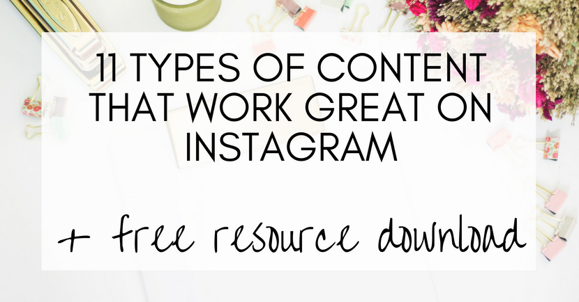 11 Types of Content That Work Great On Instagram