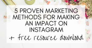 5 proven marketing methods for making an impact on instagram, tips, guide, instagram