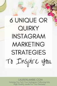6 quirky instagram marketing strategies from companies big and small, to inspire you, growing an instagram following, generating sales from instagram, social media marketing