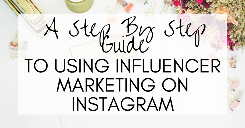 A step by step guide to using Influencer marketing on Instagram