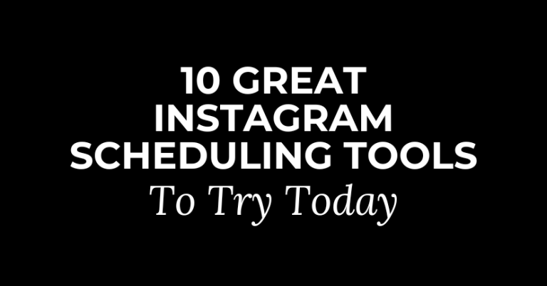 10 Great Instagram Scheduling Tools To Try Today