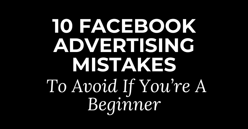 facebook advertising mistakes