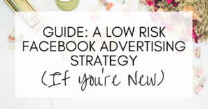 low risk facebook advertising strategy