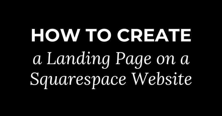 How to Create a Landing Page on a Squarespace Website