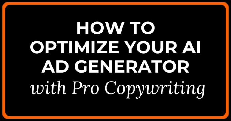 How to Optimize Your AI Ad Generator with Pro Copywriting