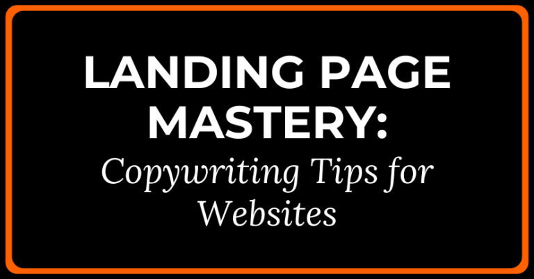 Landing Page Mastery: Copywriting Tips for Websites