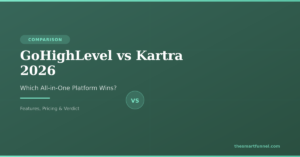 GoHighLevel vs Kartra 2026 - The Smart Funnel